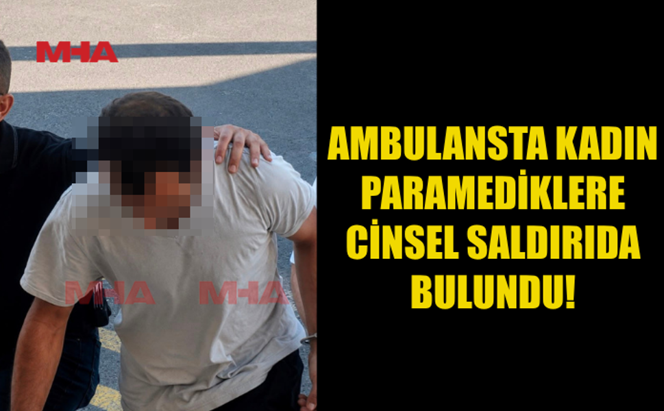 GÖREV BAŞINDAKİ SAĞLIKÇILARA C*NSEL TACİZDE BULUNDU!