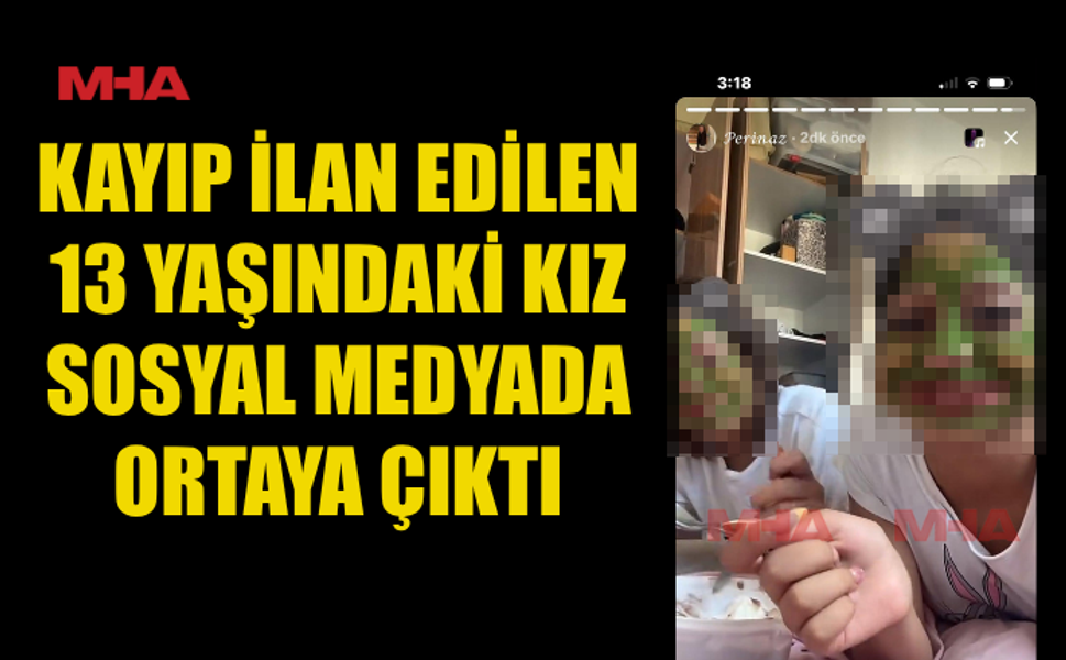 KAYIP İLANININ ARDINDAN SOSYAL MEDYADA FOTOĞRAF PAYLAŞTI