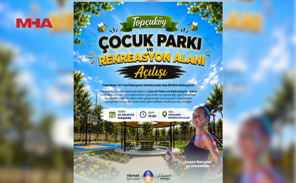 TOPÇUKÖY’ÜN YENİ BULUŞMA NOKTASI YARIN AÇILIYOR