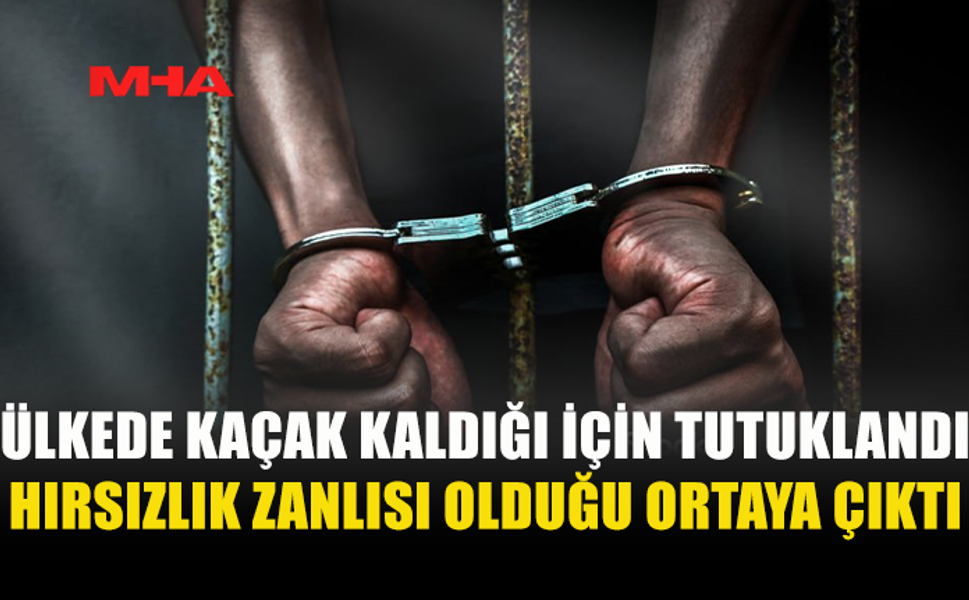 ÜLKEDE KAÇAK KALDIĞI İÇİN YAKALANDI‚ EV BASKINI ŞÜPHELİSİ ÇIKTI