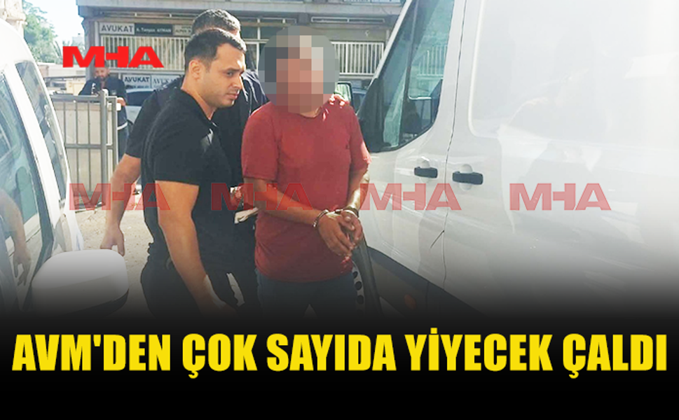 AVM'DEN ÇALDIĞI ÜRÜNLERLE YAKALANDI