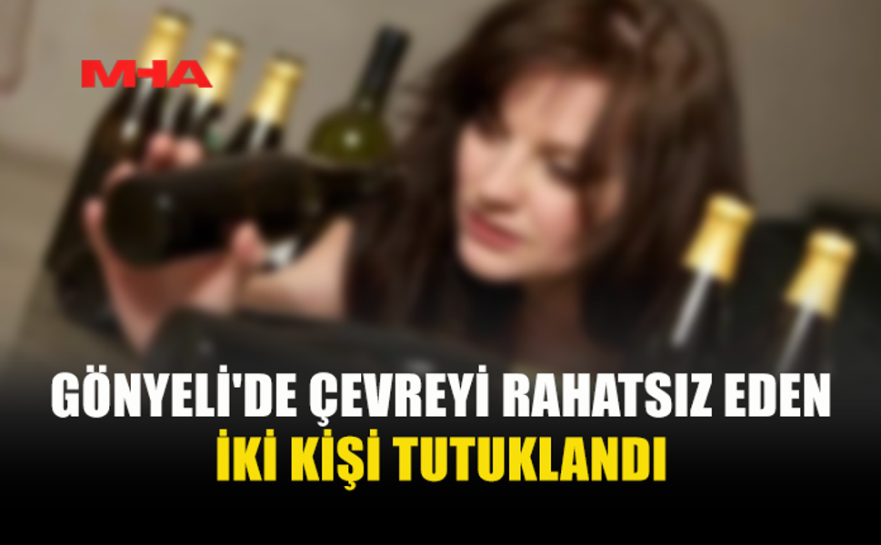 ALKOLLÜ ŞAHISLAR ÇEVREYİ RAHATSIZ EDİNCE POLİS MÜDAHALE ETTİ
