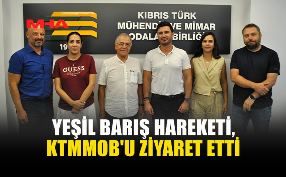 YEŞİL BARIŞ HAREKETİ’NDEN KTMMOB’A ZİYARET