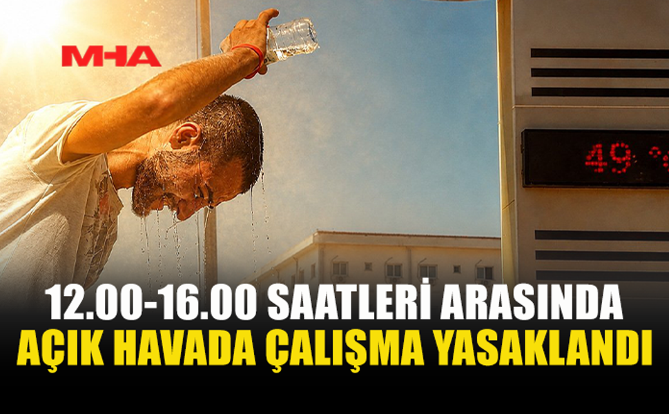12.00-16.00 ARASINDA AÇIK HAVADA ÇALIŞMA YOK