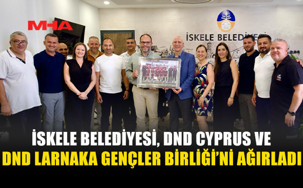 DND LARNAKA GENÇLER BİRLİĞİ, BAŞARILI SEZONUN ARDINDAN İSKELE BELEDİYESİ’NDE BİR ARAYA GELDİ