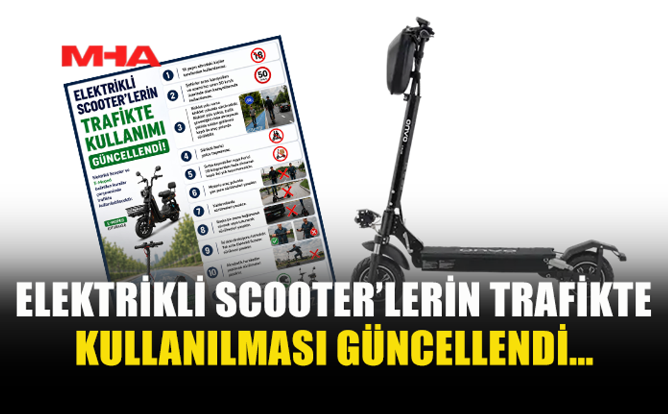 ELEKTRİKLİ SCOOTER VE E-MOPED KULLANIMI İÇİN YENİ KURALLAR
