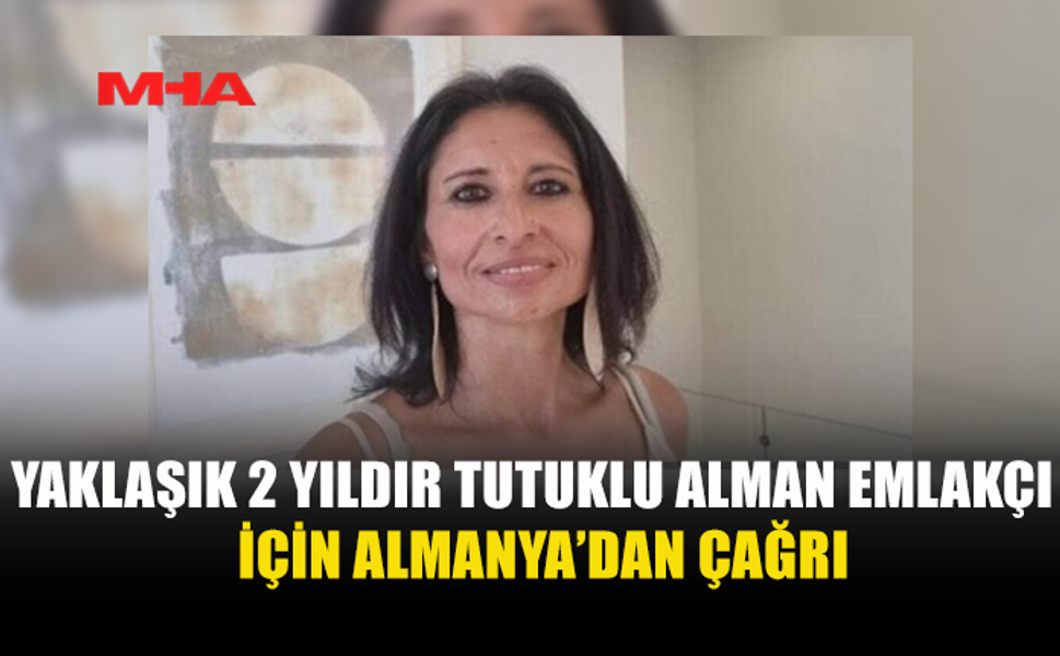 ALMAN BÜYÜKELÇİLİĞİ’NDEN EWA K. İÇİN SERBEST BIRAKILMA TALEBİ