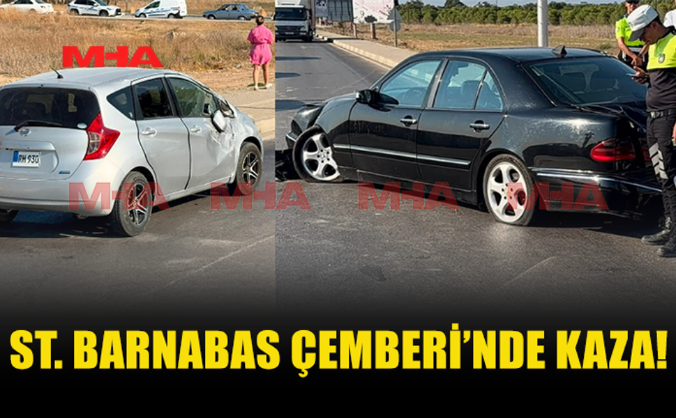 ST. BARNABAS ÇEMBERİ’NDE TRAFİK KAZASI