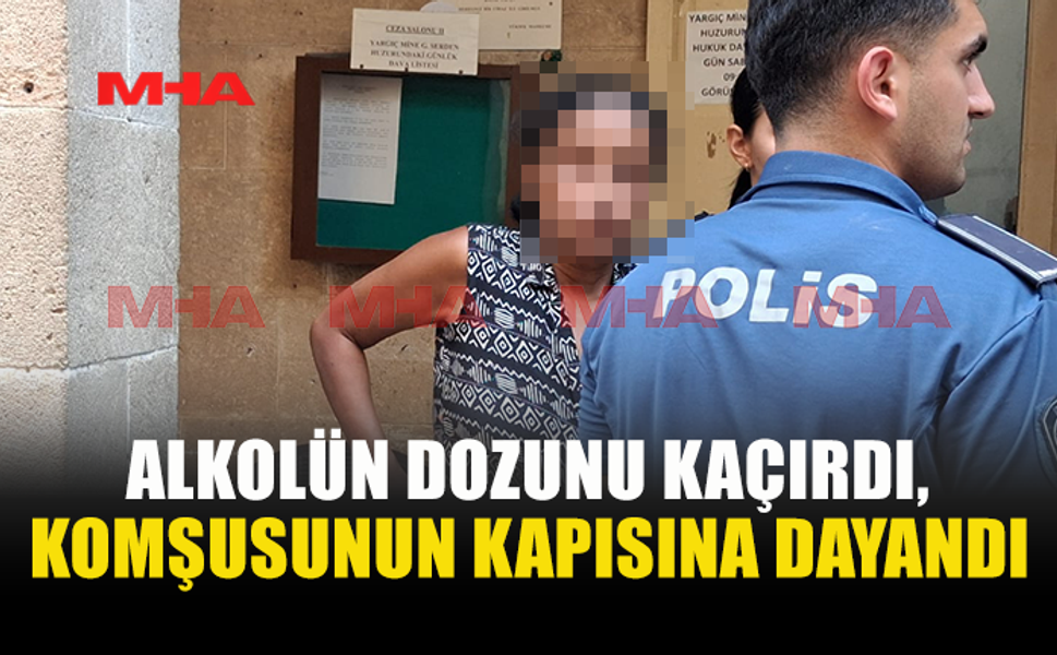 ALKOLLÜ ZANLI KOMŞUSUNA D*HŞETİ YAŞATTI
