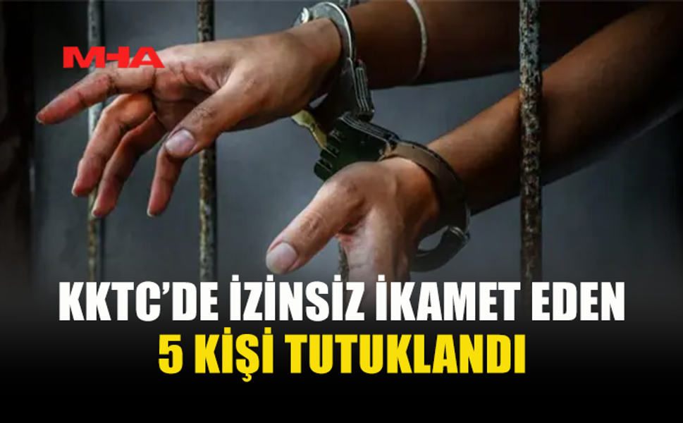 POLİS DENETİMLERİNDE İZİNSİZ İKAMET EDEN 5 KİŞİ YAKALANDI