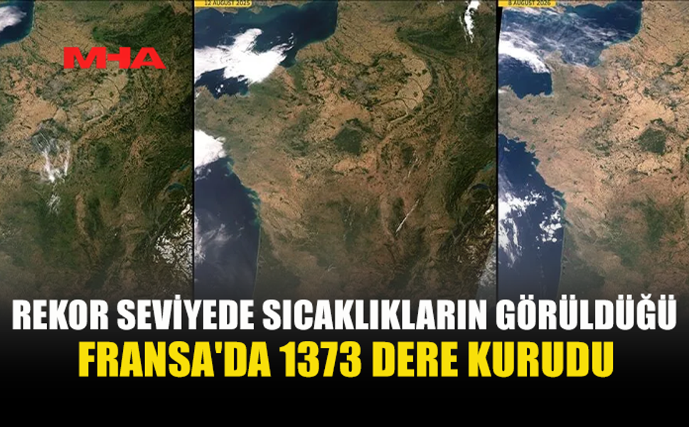 FRANSA KURAKLIKLA MÜCADELE EDİYOR: 1373 DERE KURUDU