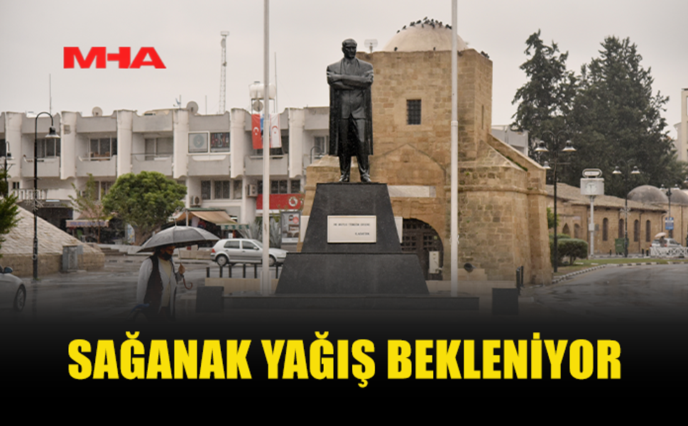 CUMA VE CUMARTESİ SAĞANAK BEKLENİYOR