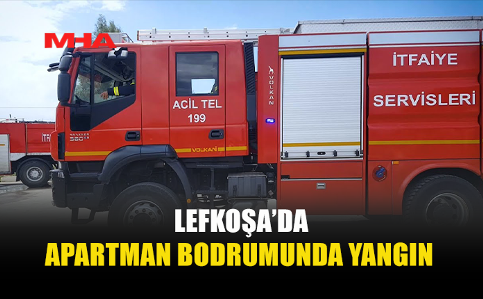LEFKOŞA’DA BODRUM KATINDA YANGIN ÇIKTI