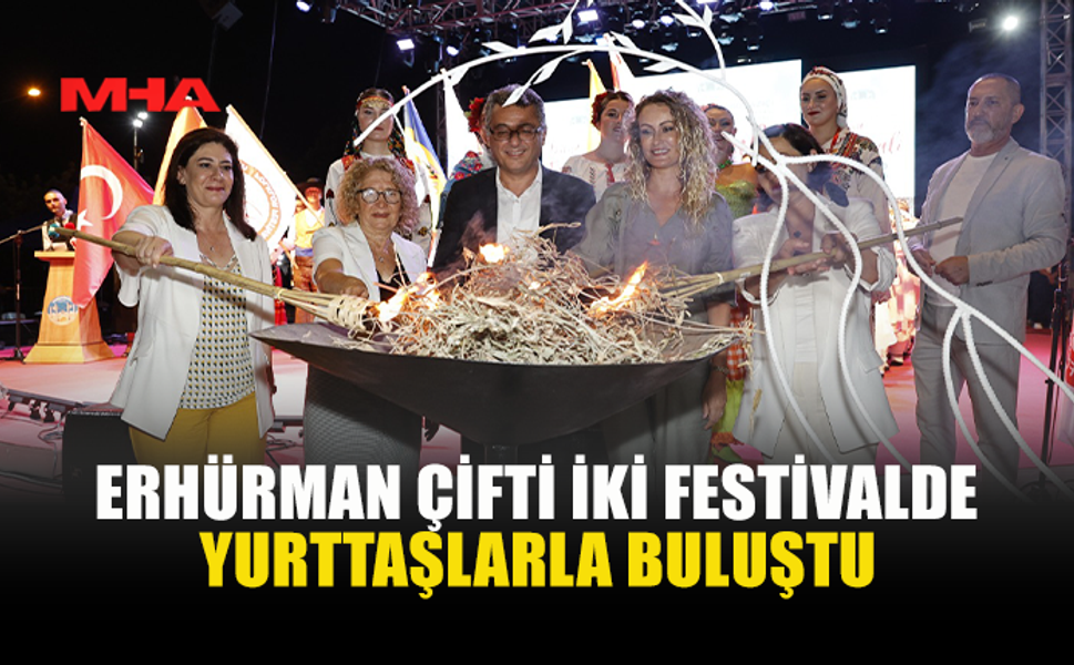ERHÜRMAN ÇİFTİ FESTİVAL COŞKUSUNA ORTAK OLDU