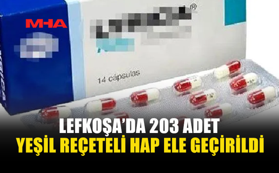 LEFKOŞA’DA 203 HAP VE 2 DAMLA ELE GEÇİRİLDİ