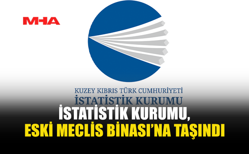 İSTATİSTİK KURUMU YENİ BİNASINA TAŞINDI