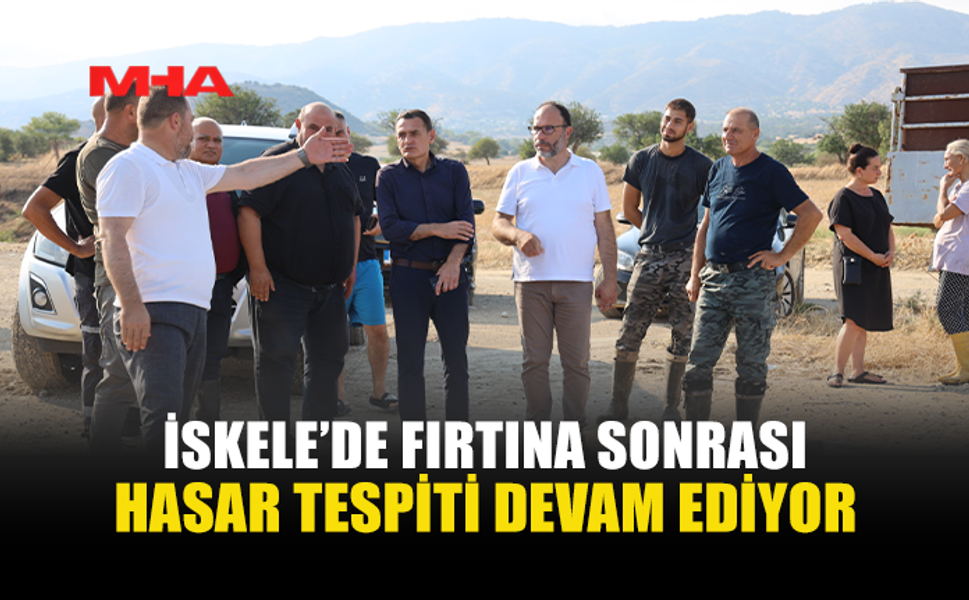 İSKELE’DE FIRTINA BİLANÇOSU ORTAYA ÇIKIYOR