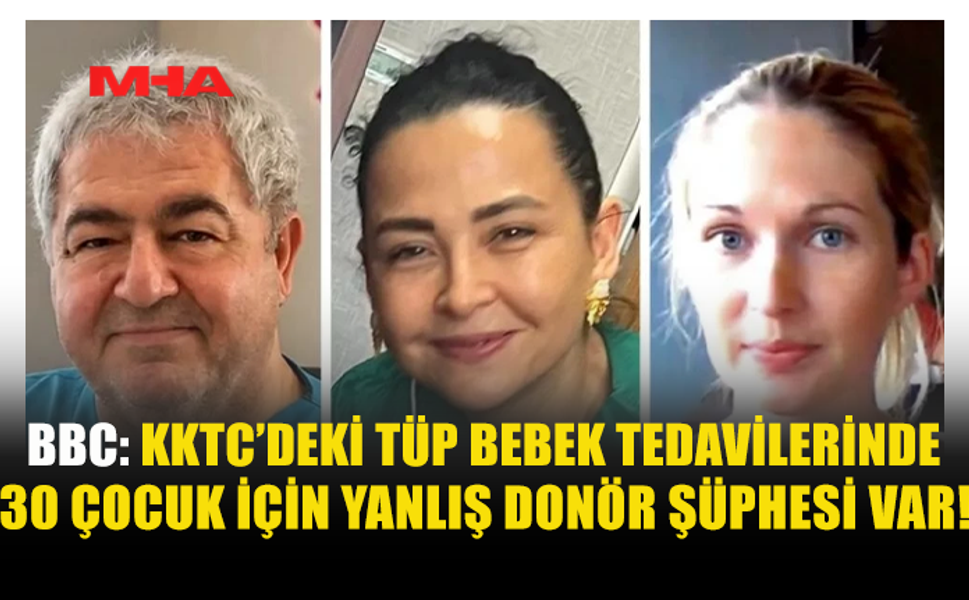 KKTC’DE TÜP BEBEK TEDAVİLERİNE İLİŞKİN DİKKAT ÇEKEN İDDİALAR