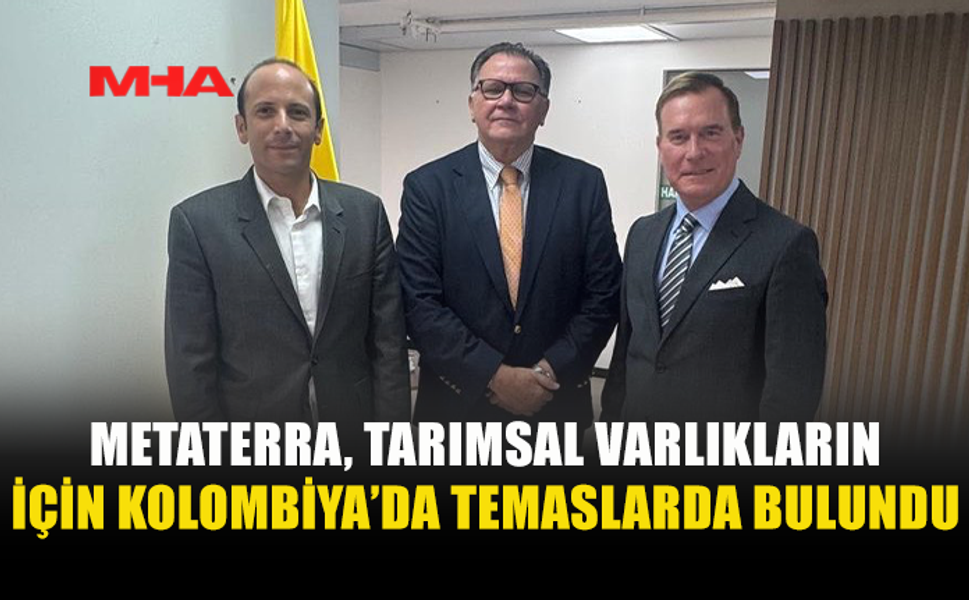 METATERRA, KOLOMBİYA’DA TARIMSAL VARLIKLARIN TOKENİZASYONU İÇİN MASADA