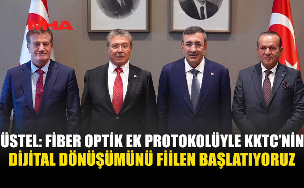 ÜSTEL: KKTC’Yİ DİJİTAL ÇAĞIN GEREKTİRDİĞİ ALTYAPIYA KAVUŞTURACAĞIZ