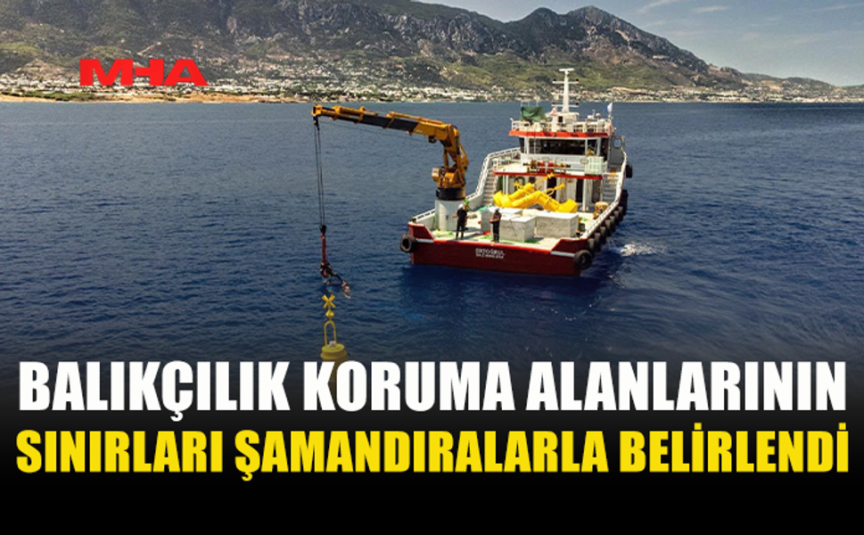 ALAGADİ VE ALSANCAK AÇIKLARINA 4 KORUMA ŞAMANDIRASI YERLEŞTİRİLDİ