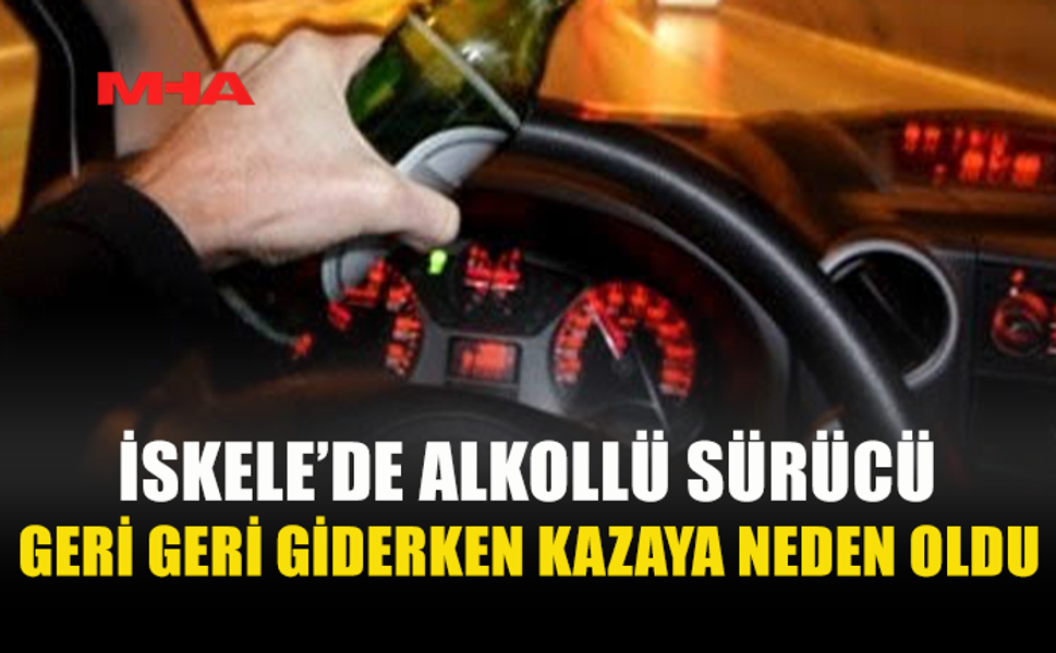 134 PROMİL ALKOLLÜ SÜRÜCÜ KAZAYA KARIŞTI, TUTUKLANDI