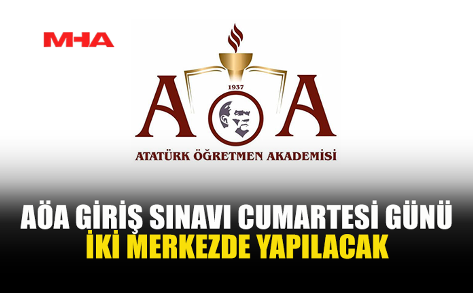 AÖA’DA 70 ÖĞRENCİ İÇİN 427 ADAY YARIŞACAK