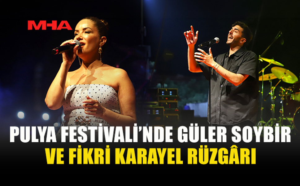 PULYA FESTİVALİ’NDE YILDIZLAR GEÇİDİ