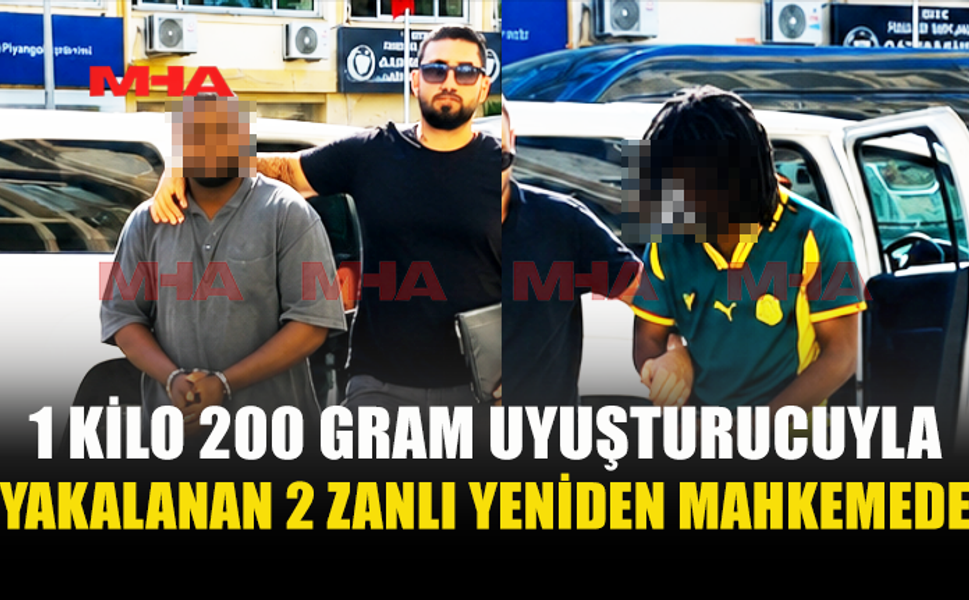 1 KİLO 200 GRAM UY.ŞTURUCU ZANLILARINA 7 GÜN TUTUKLULUK