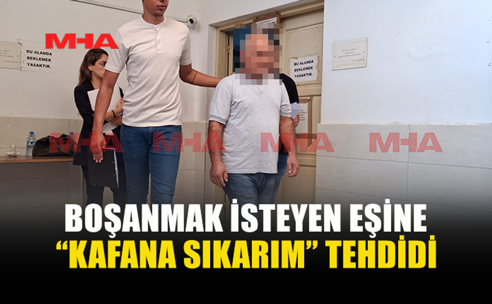 26 YILLIK EVLİLİKTE ÖLÜM TEHDİDİ: ZANLI CEZAEVİNE GÖNDERİLDİ
