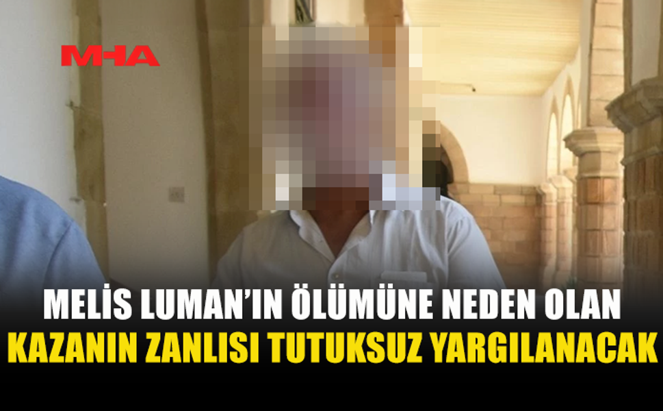 ÖLÜMLÜ KAZANIN ZANLISI TUTUKSUZ YARGILANMAK ÜZERE TEMİNATA BAĞLANDI