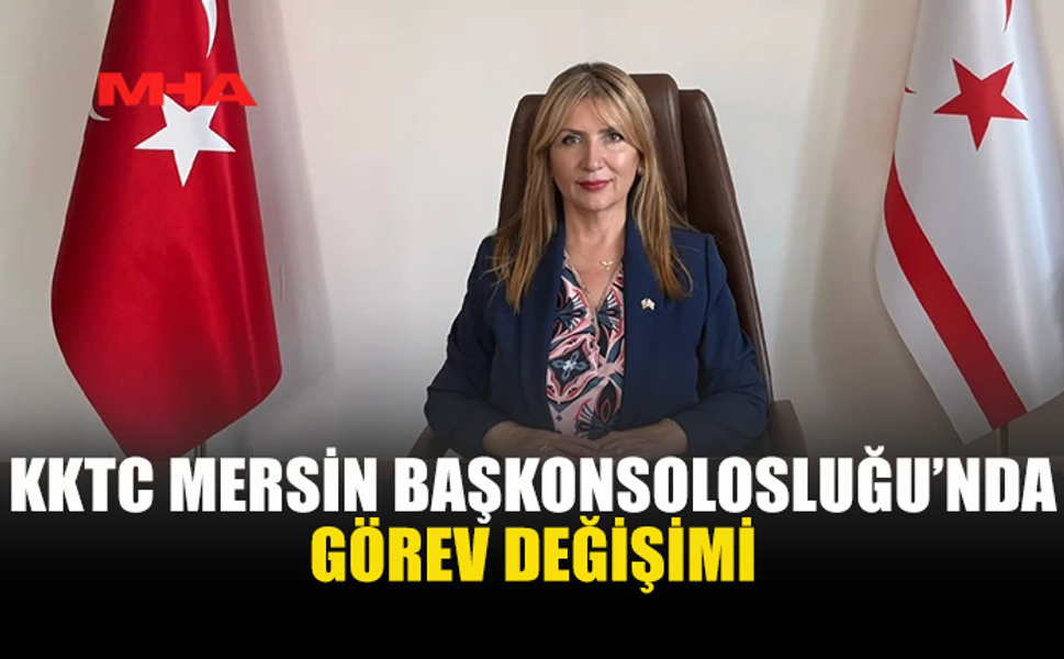ÜLKÜ ALEMDAR, KKTC MERSİN BAŞKONSOLOSU OLARAK ATANDI