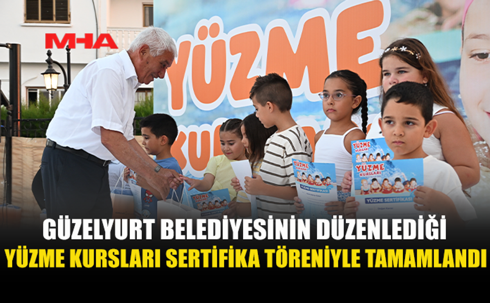 GÜZELYURT BELEDİYESİ’NİN DÜZENLEDİĞİ YÜZME KURSUNU TAMAMLAYAN ÇOCUKLAR SERTİFİKALARINI ALDI