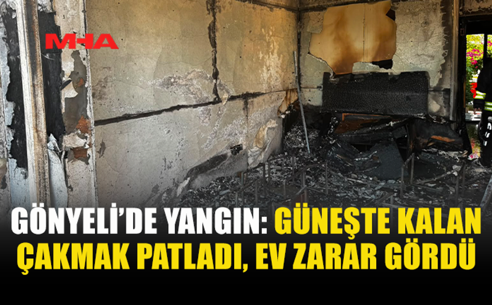 GÜNEŞ ALTINDA KALAN ÇAKMAK YANGINA NEDEN OLDU
