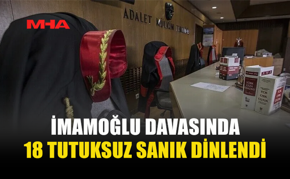 İMAMOĞLU DAVASINDA 77 TUTUKSUZ SANIK SAVUNMA YAPTI