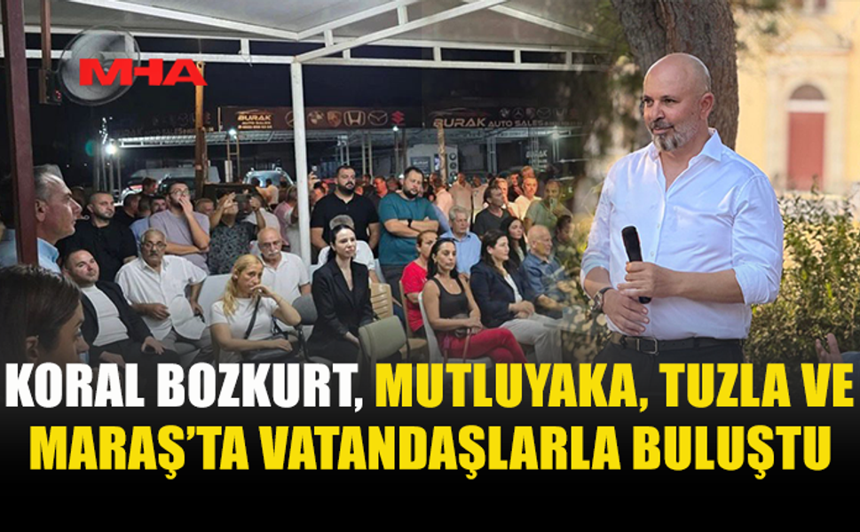 BOZKURT, MUTLUYAKA, TUZLA VE MARAŞ’TA HALKIN TALEPLERİNİ DİNLEDİ