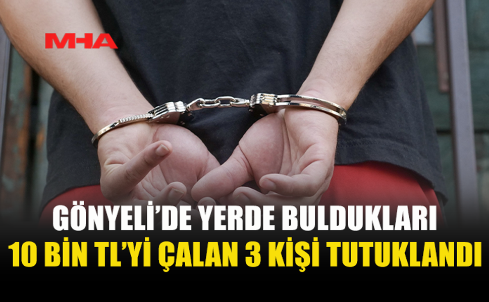 GÖNYELİ’DE YERE DÜŞEN 10 BİN TL’Yİ ÇALDILAR
