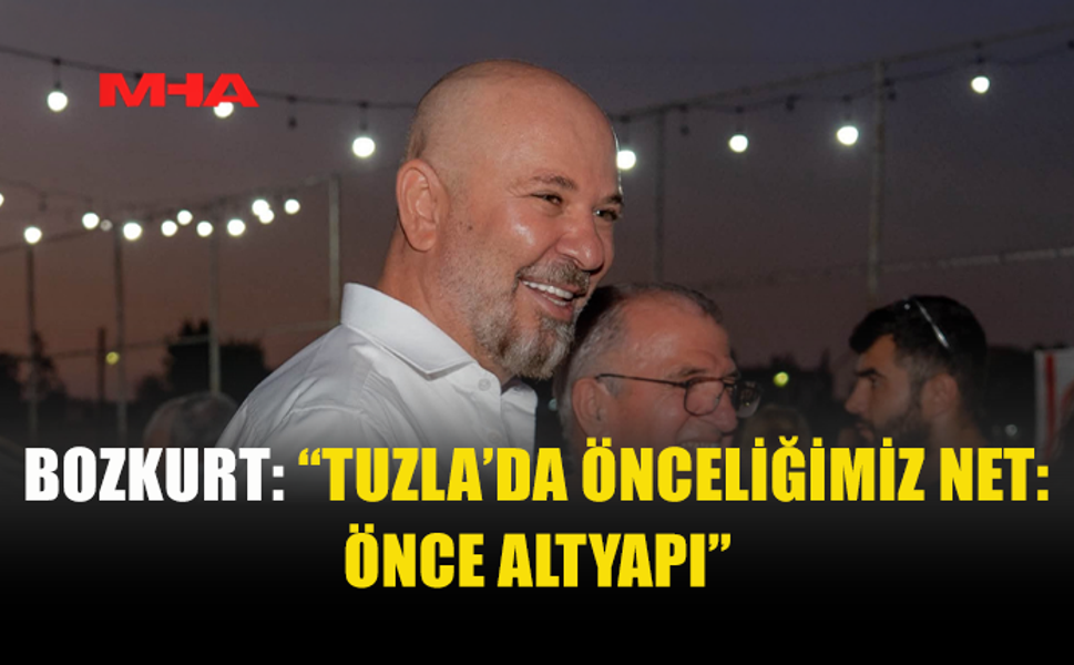 KORAL BOZKURT TUZLA’DA KONUŞTU: “ÖNCE ALTYAPI”