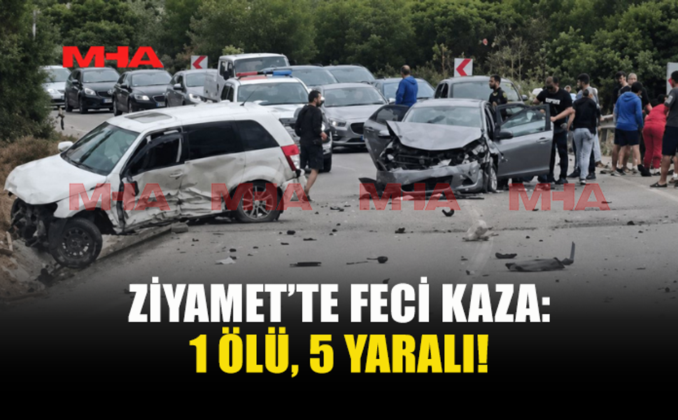 ZİYAMET’TE FECİ KAZA: 62 YAŞINDAKİ ŞAHIS HAYATINI KAYBETTİ