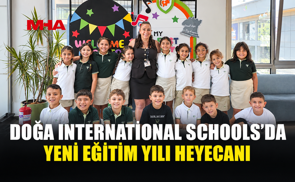 DOĞA INTERNATIONAL SCHOOLS’DA İLK DERS ZİLİ ÇALDI