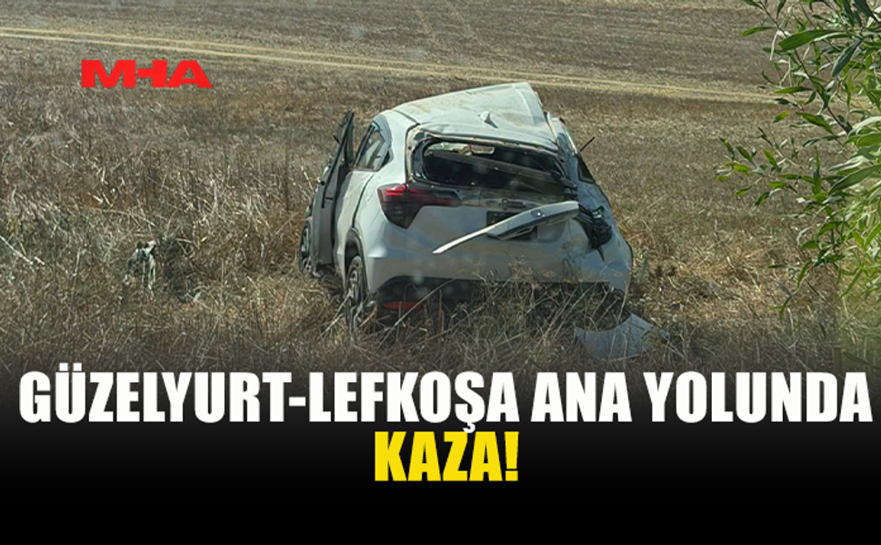 GÜZELYURT-LEFKOŞA ANA YOLUNDA TRAFİK KAZASI MEYDANA GELDİ