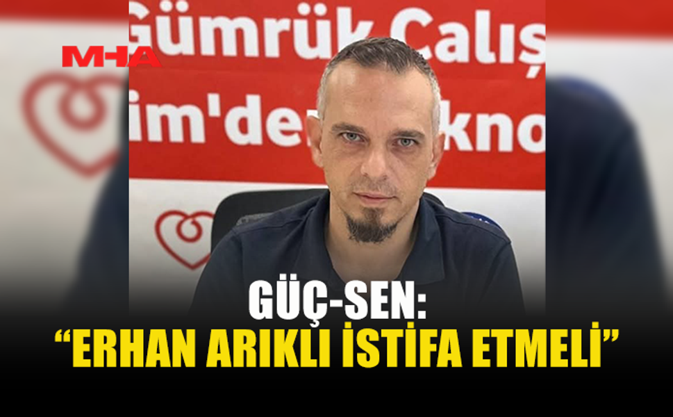 GÜÇ-SEN’DEN GEMİ FACİASI SONRASI ARIKLI’YA ÇAĞRI