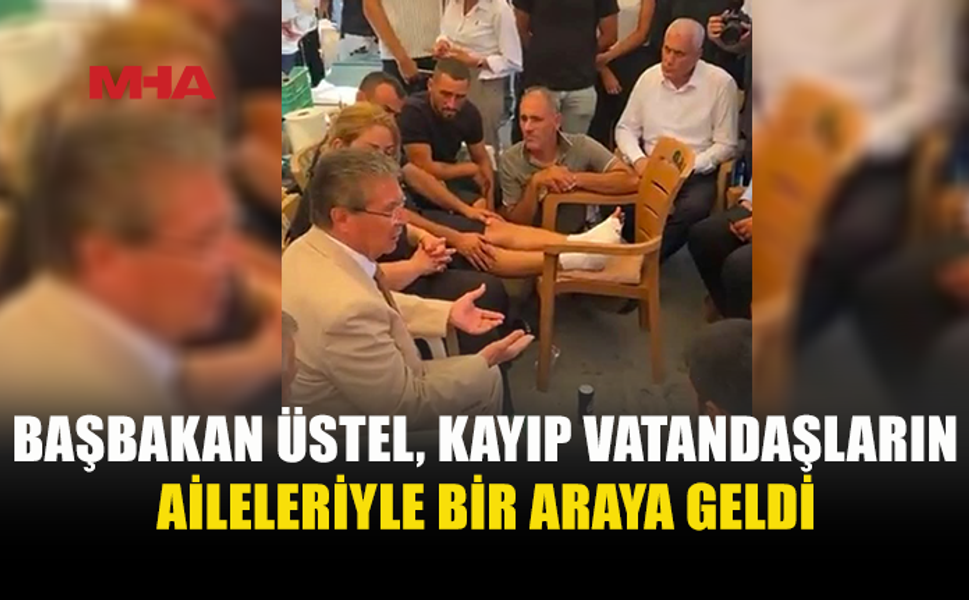 ÜSTEL’DEN ACILI AİLELERE: “DEVLET OLARAK YANINIZDAYIZ”