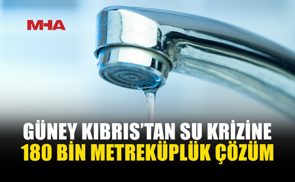 GÜNEY KIBRIS SU KRİZİNE KARŞI DÖRT YENİ ARITMA TESİSİ KURACAK