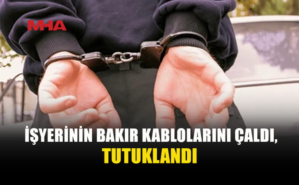 10 METRELİK BAKIR KABLOLARI ÇALDIĞI ORTAYA ÇIKTI