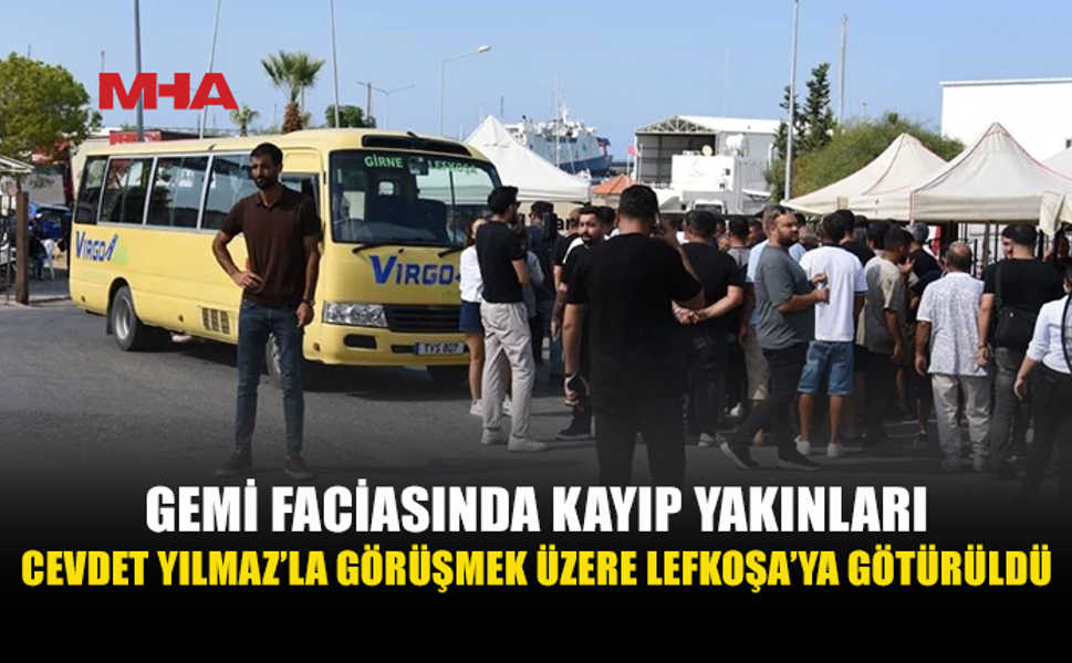 KAYIP YAKINLARI CEVDET YILMAZ’LA GÖRÜŞMEK İÇİN LEFKOŞA’YA GİTTİ