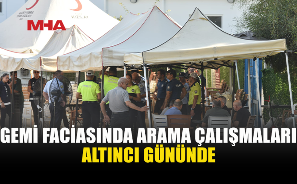 GEMİ FACİASINDA 18 KAYIP İÇİN ARAMA ÇALIŞMALARI SÜRÜYOR
