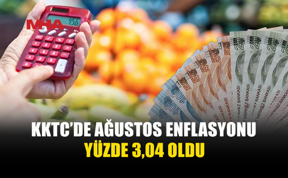 AĞUSTOS ENFLASYONU AÇIKLANDI: YÜZDE 3,04