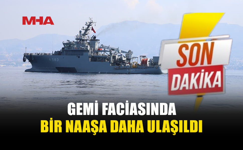 GEMİ FACİASINDA BİR NAAŞA DAHA ULAŞILDI, CAN KAYBI 13’E YÜKSELDİ