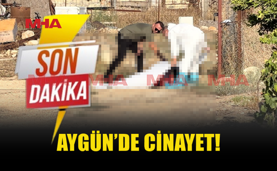 AYGÜN’DE KAN DONDURAN OLAY: 1 KADIN ÖLDÜRÜLDÜ!